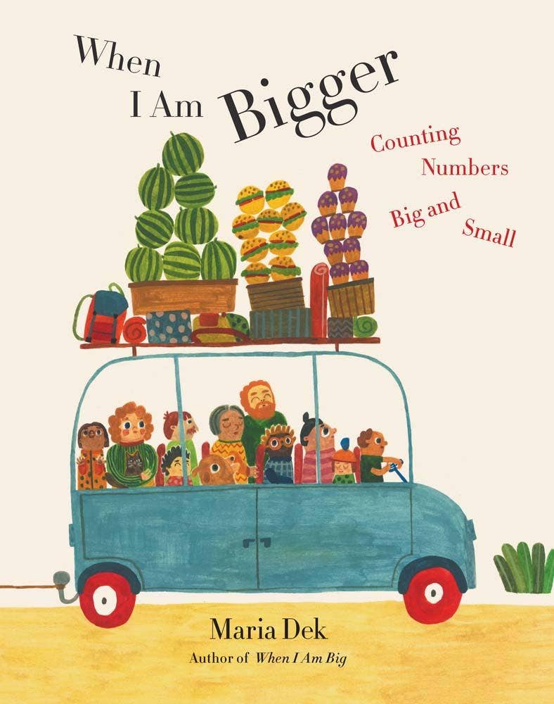 When I Am Bigger: Counting Numbers Big and Small - Dek, Maria