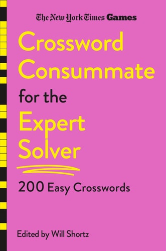 New York Times Games Crossword Consummate for the Expert Solver: 200 Hard Crosswords - New York Times Cover Image