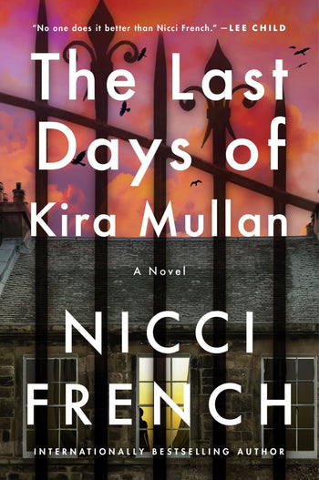 PREORDER - The Last Days of Kira Mullan by Nicci French (3/4/25)