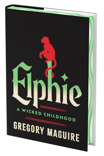 PREORDER - Elphie: A Wicked Childhood (Deluxe Limited Edition) by Gregory Maguire (3/25/25)