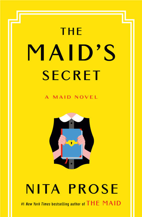 PREORDER - The Maid's Secret: A Maid Novel (#3) by Nita Prose (4/8/25)