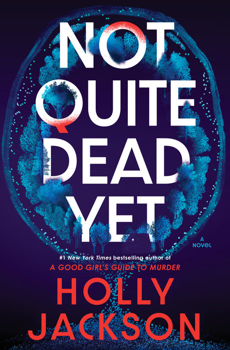 PREORDER - Not Quite Dead Yet by Holly Jackson (7/22/25)