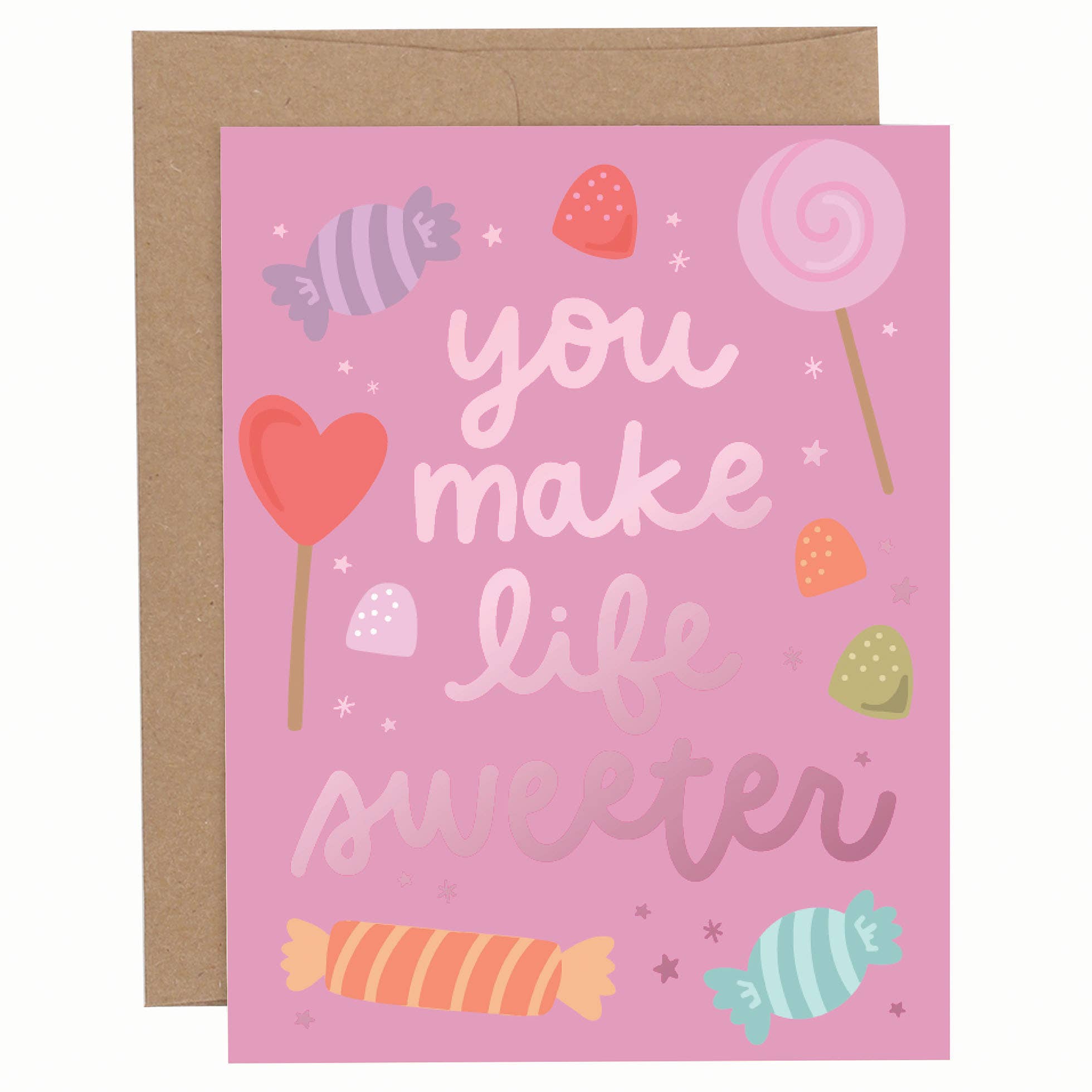 "You Make Life Sweeter" Greeting Card