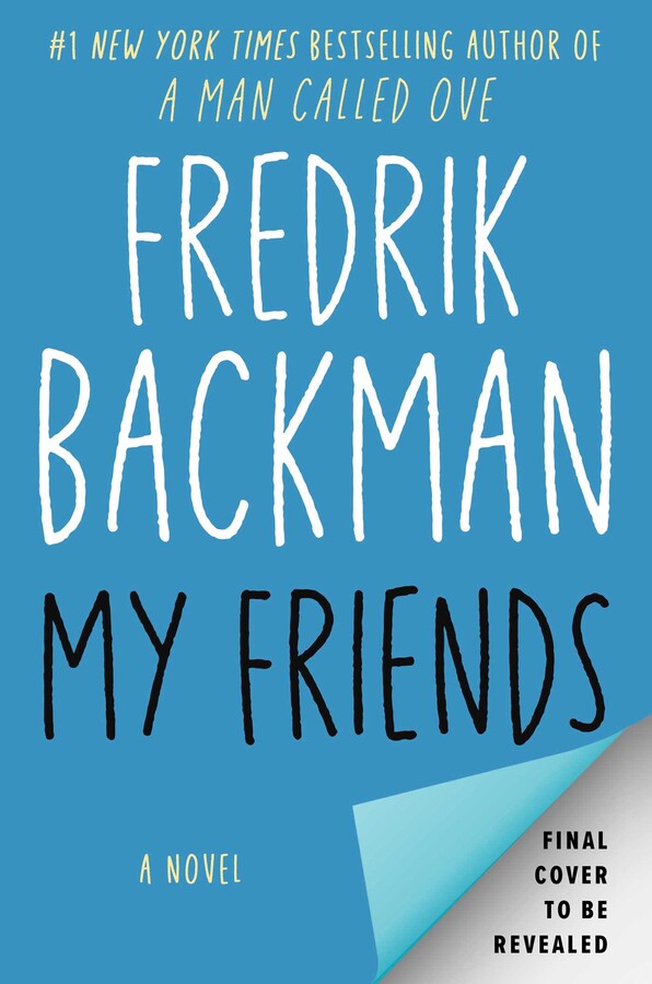 PREORDER - My Friends by Fredrik Backman (6/3/25)