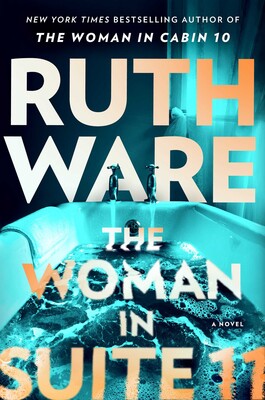 PREORDER - The Woman in Suite 11 by Ruth Ware (7/8/25)