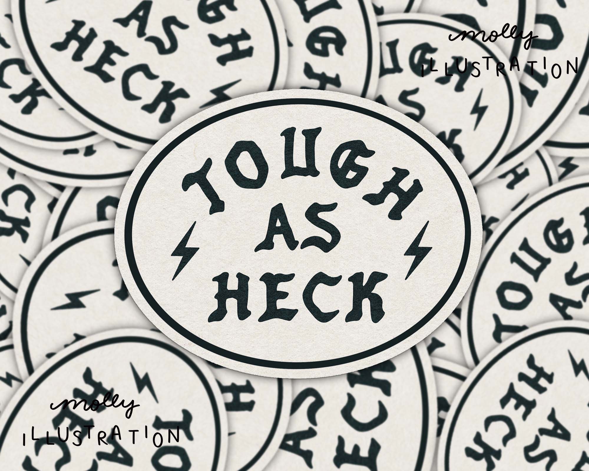 "Tough As Heck" Waterproof Vinyl Sticker