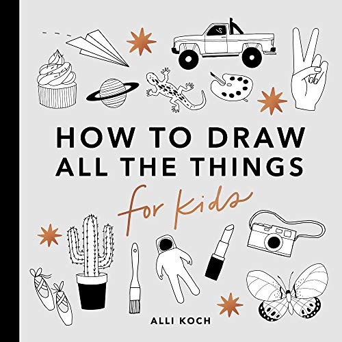 All the Things: How to Draw Books for Kids - Koch, Alli Cover Image